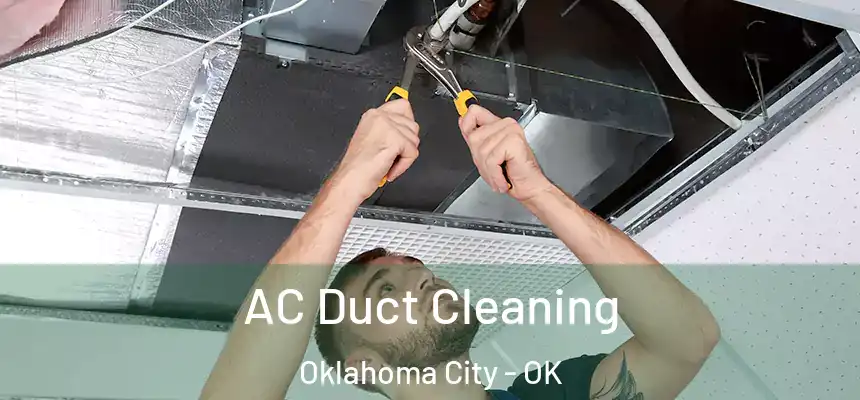  AC Duct Cleaning Oklahoma City - OK
