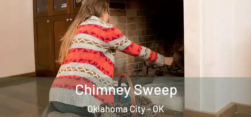  Chimney Sweep Oklahoma City - OK